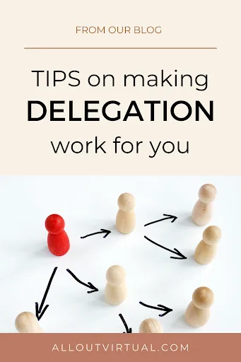 Tips on making delegation work for you